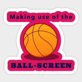 Making Use of the Ball-Screen Sticker